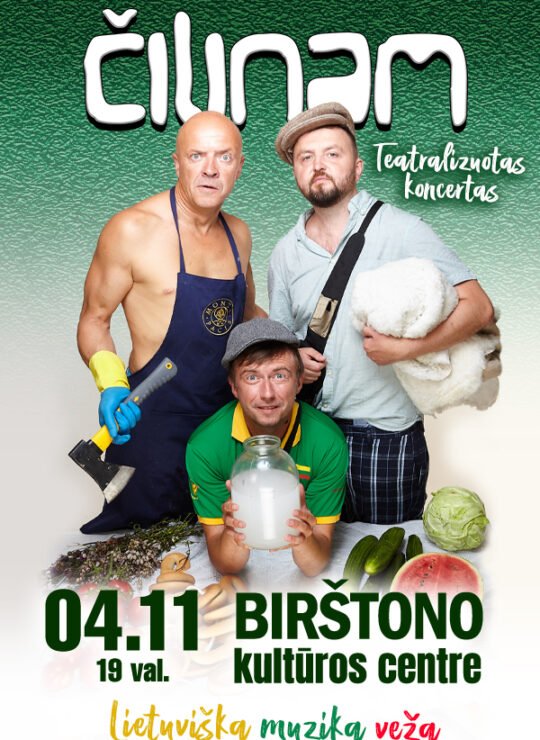 Grupė ČILINAM. Teatralizuotas koncertas „Lietuviška muzika veža“