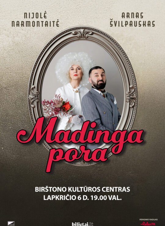 Nijolė Narmontaitė ir Arnas Švilpauskas „Madinga pora“